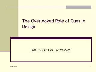 The Overlooked Role of Cues in Design