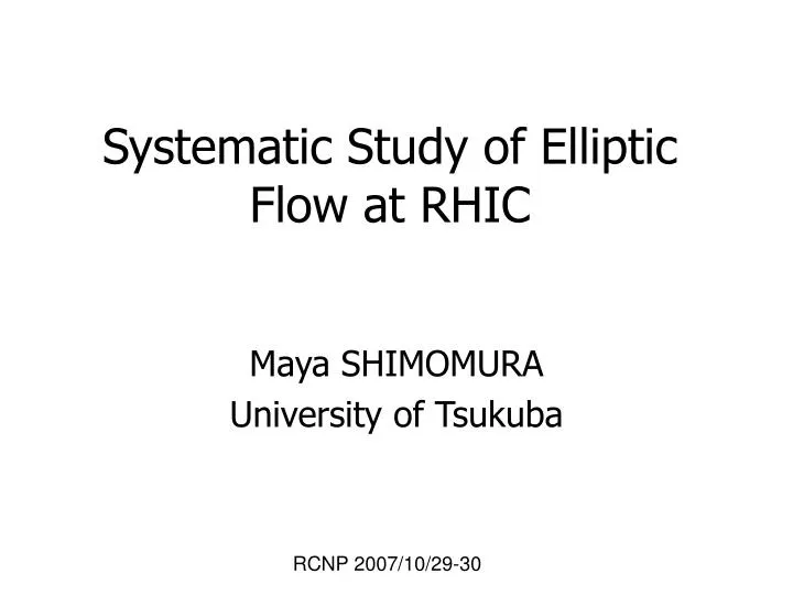 systematic study of elliptic flow at rhic