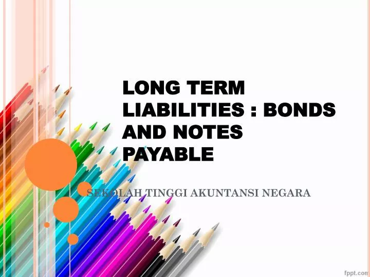 long term liabilities bonds and notes payable