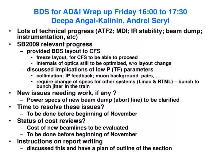 bds for ad i wrap up friday 16 00 to 17 30 deepa angal kalinin andrei seryi