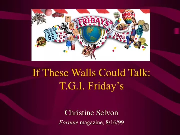 if these walls could talk t g i friday s