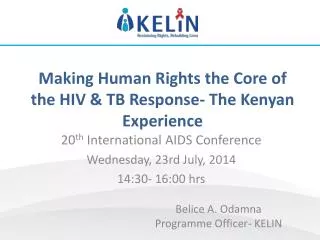 Making Human Rights the Core of the HIV &amp; TB Response- The Kenyan Experience