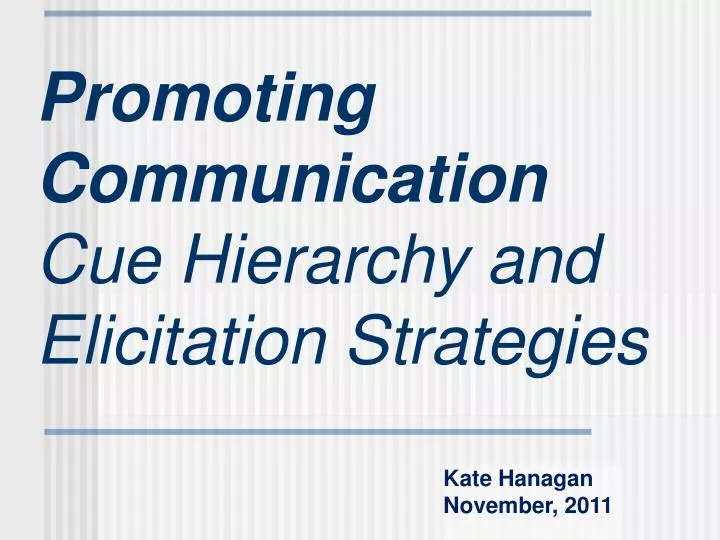 promoting communication cue hierarchy and elicitation strategies