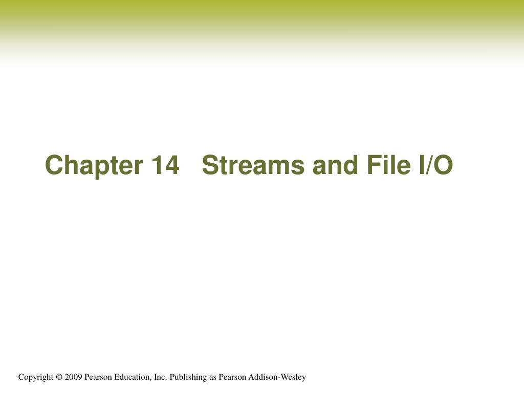 PPT - Chapter 14 Streams and File I/O PowerPoint Presentation, free ...