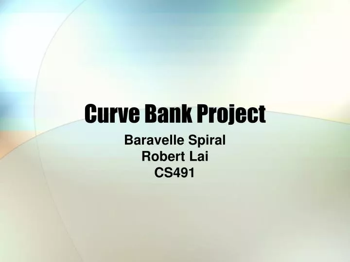 curve bank project