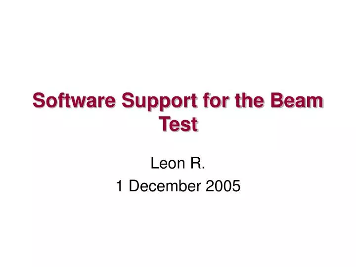 software support for the beam test