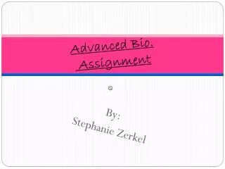 Advanced Bio. Assignment