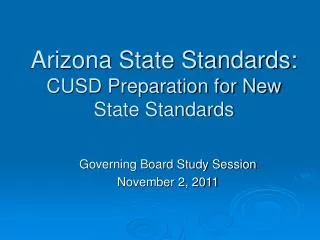 Arizona State Standards: CUSD Preparation for New State Standards