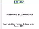Conexidade e Conectividade - slide 1