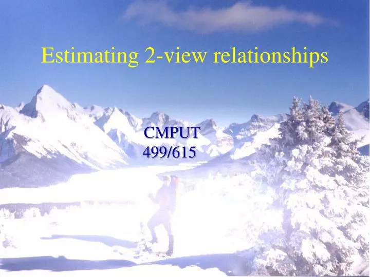 estimating 2 view relationships