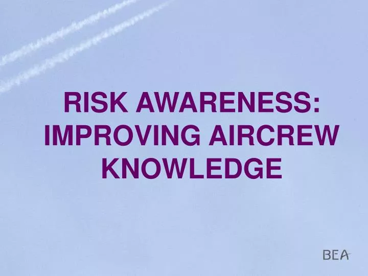 risk awareness improving aircrew knowledge