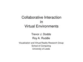 Collaborative Interaction in Virtual Environments