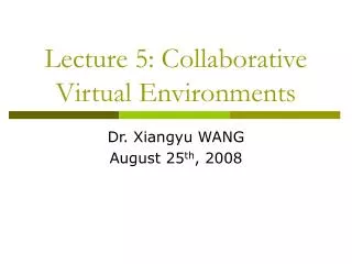 Lecture 5: Collaborative Virtual Environments
