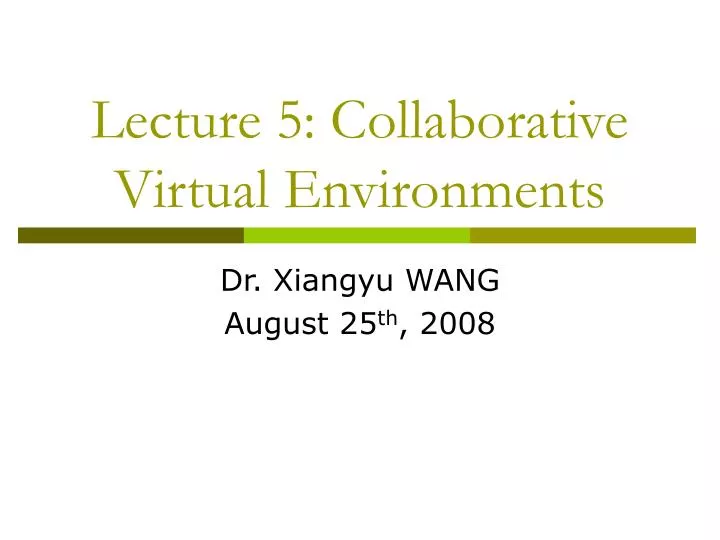 lecture 5 collaborative virtual environments