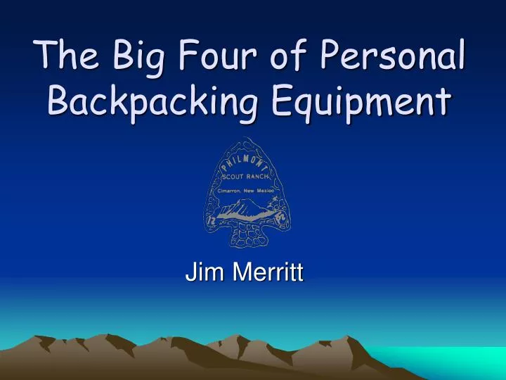 the big four of personal backpacking equipment