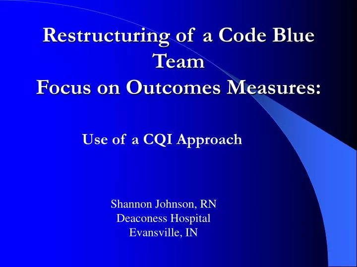 restructuring of a code blue team focus on outcomes measures