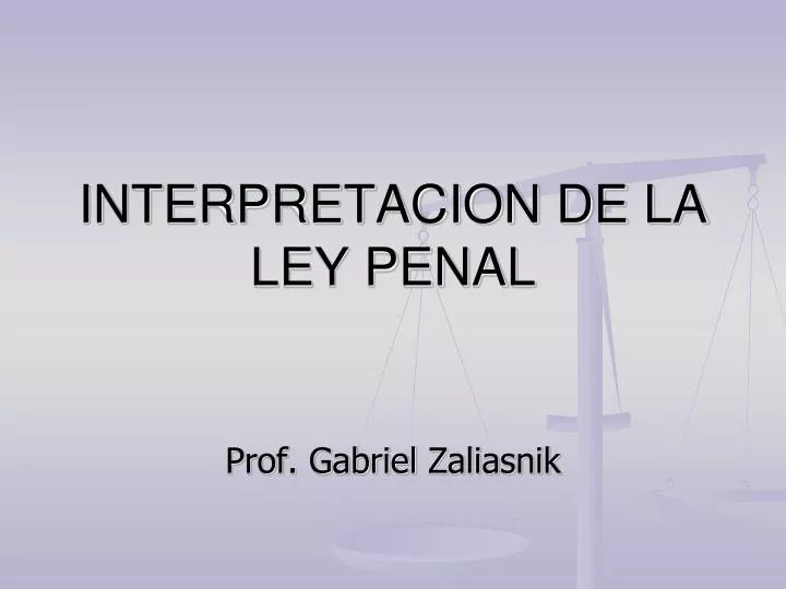 interpretacion de la ley penal
