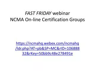 FAST FRIDAY webinar NCMA On-line Certification Groups