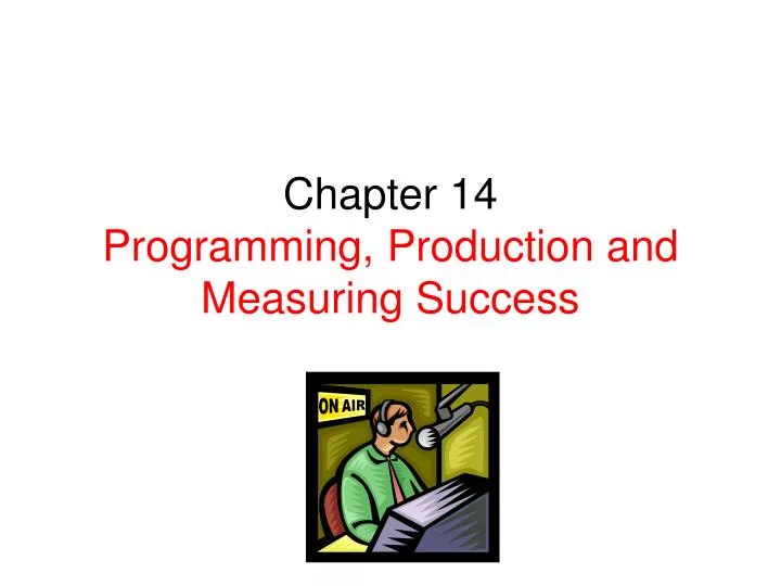 chapter 14 programming production and measuring success