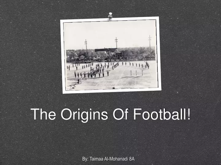 the origins of football