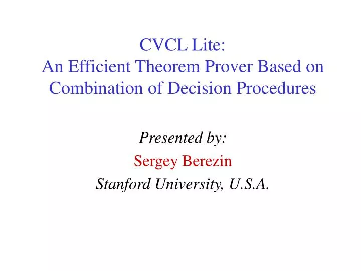 cvcl lite an efficient theorem prover based on combination of decision procedures