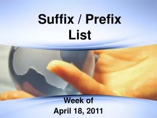 Suffix / Prefix List