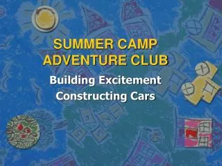SUMMER CAMP ADVENTURE CLUB
