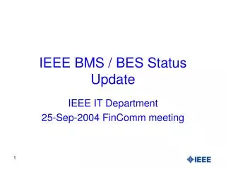 IEEE BMS / BES Status Update