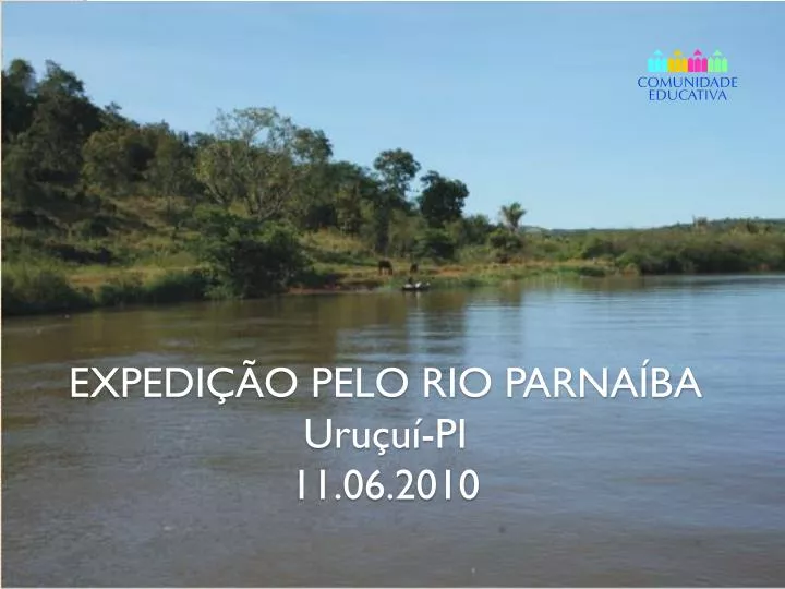 expedi o pelo rio parna ba uru u pi 11 06 2010