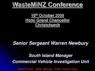 Senior Sergeant Warren Newbury South Island Manager Commercial Vehicle Investigation Unit