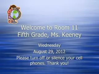 Welcome to Room 11 Fifth Grade, Ms. Keeney