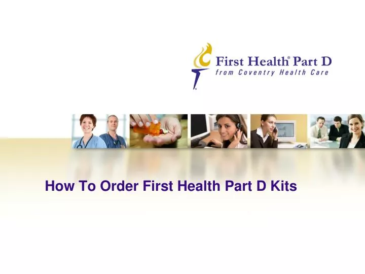 how to order first health part d kits