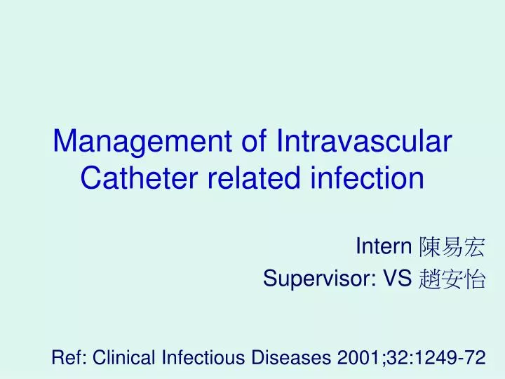 management of intravascular catheter related infection