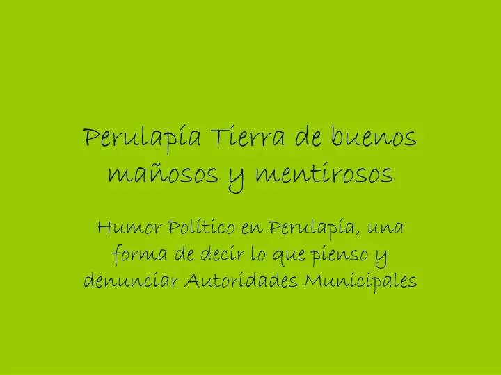 perulap a tierra de buenos ma osos y mentirosos