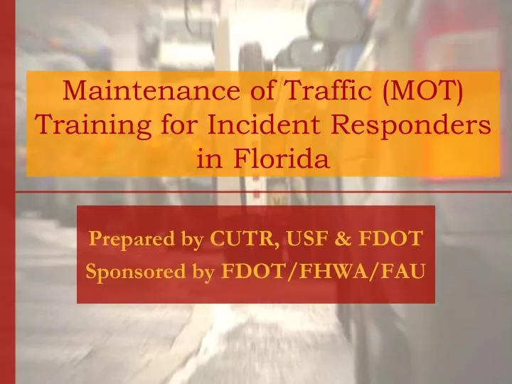 maintenance of traffic mot training for incident responders in florida