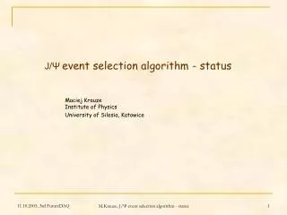 J/? event selection algorithm - status