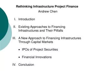 Rethinking Infrastructure Project Finance Andrew Chen