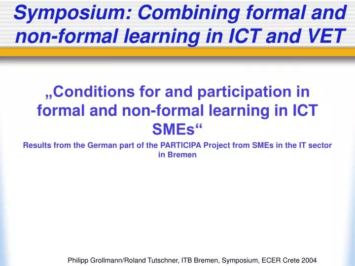symposium combining formal and non formal learning in ict and vet