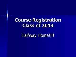 Course Registration Class of 2014