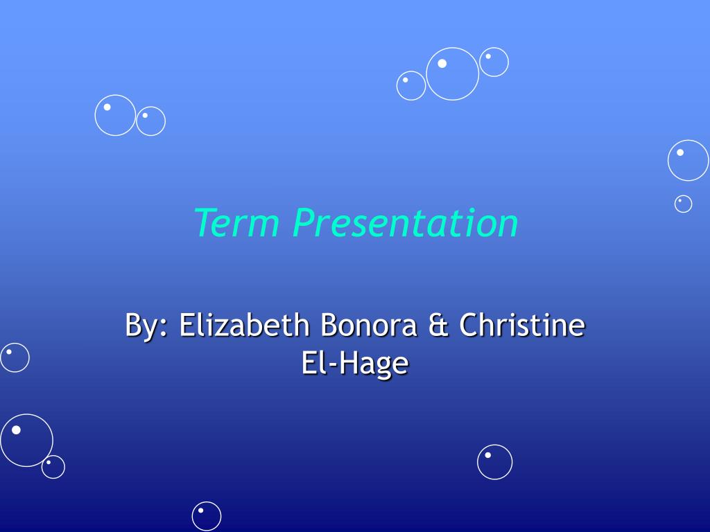 PPT - Term Presentation PowerPoint Presentation, free download - ID:4013139