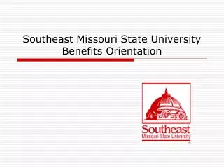 Southeast Missouri State University Benefits Orientation