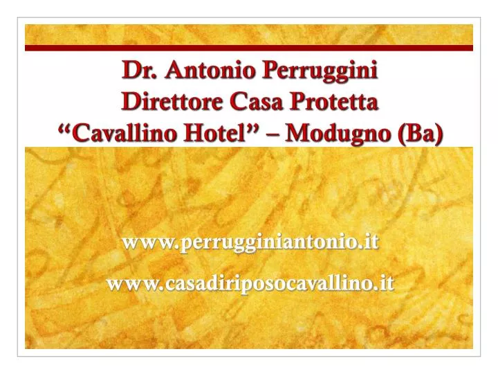 dr antonio perruggini direttore casa protetta cavallino hotel modugno ba