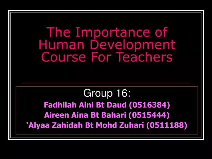 the importance of human development course for teachers