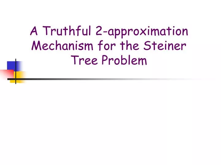 a truthful 2 approximation mechanism for the steiner tree problem