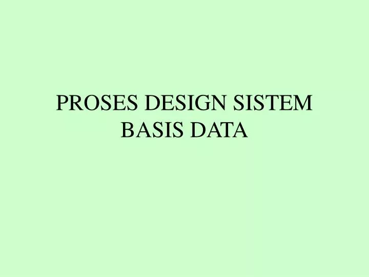 proses design sistem basis data
