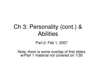 Ch 3: Personality (cont.) &amp; Abilities