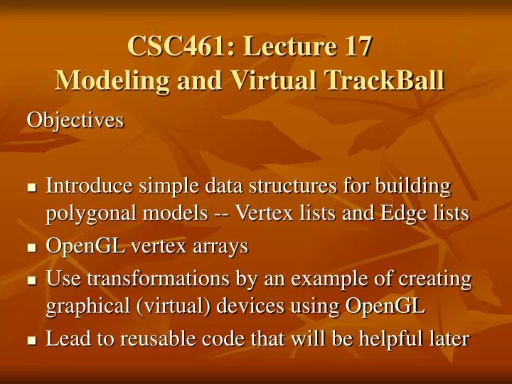 csc461 lecture 17 modeling and virtual trackball