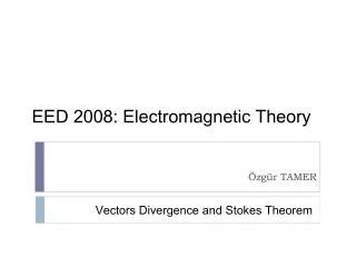 EED 2008 : Electromagnetic Theory