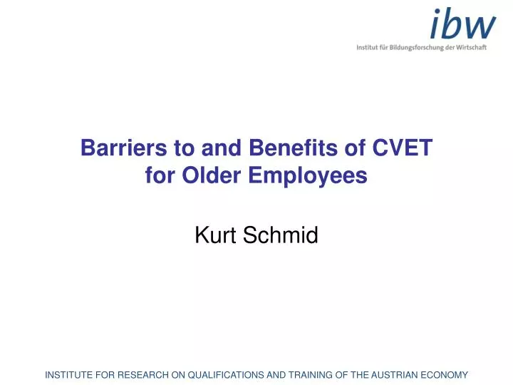 barriers to and benefits of cvet for older employees