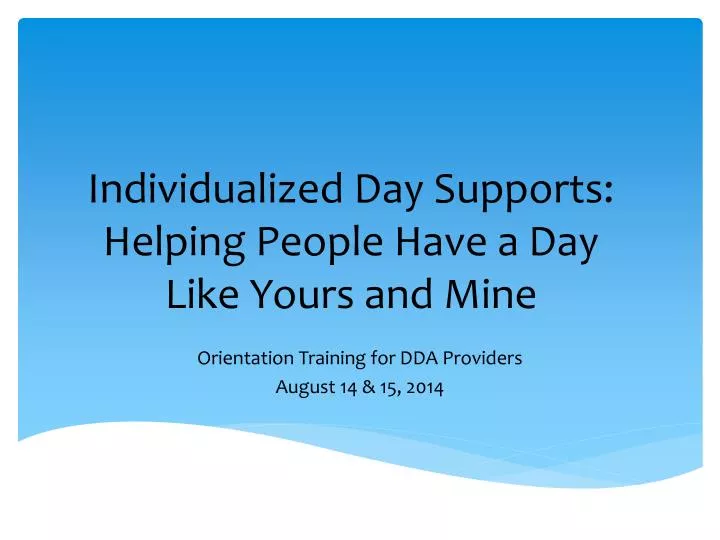 individualized day supports helping people have a day like yours and mine